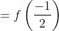 =f\left ( \frac{-1}{2} \right )