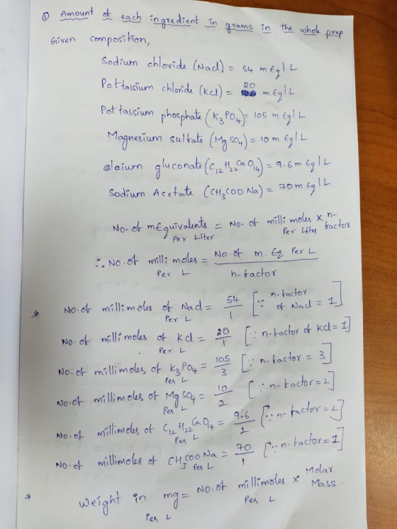 0 Amount of each ingredient in grams in the whole prep Given composition, Sodium chloride (Nad) = 54 meglL Pottassium chlorid