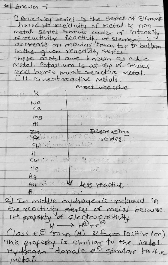 * Answer & 11 Reactivity: series is the series of Element based on reactivity of metal, & non metal. series shows order of in