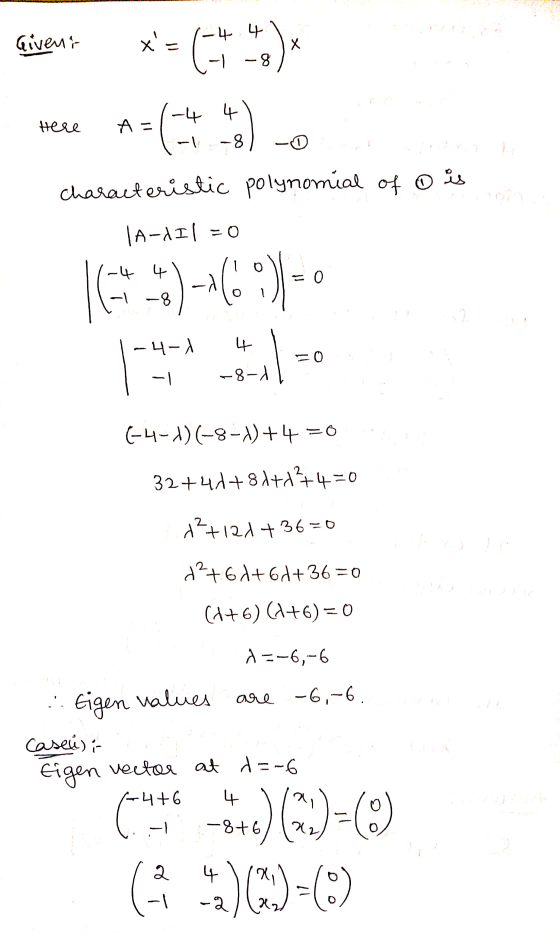 = - 나. Giveni X - 8 - 다. 승 He A = 4 4 - -8) Characteristic polynomial of o is |A-AI = 0 4 = 0 - ( ) - 8 프 Y-h- 커 = 0 - -8 - 기