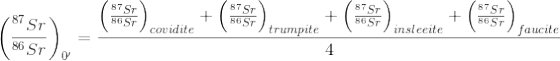 \left ( \frac{^{87}Sr}{^{86}Sr} \right )_{0'}=\frac{\left ( \frac{^{87}Sr}{^{86}Sr} \right )_{covidite}+\left ( \frac{^{87}Sr}{^{86}Sr} \right )_{trumpite}+\left ( \frac{^{87}Sr}{^{86}Sr} \right )_{insleeite}+\left ( \frac{^{87}Sr}{^{86}Sr} \right )_{faucite}}{4}