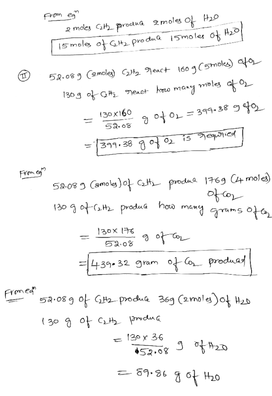 from en 2 moles GzHy produce a moles of H2O [ 15 moles of GHz produce 15 moles of H2O 52.08 T 52.089 (2moles) C2H43 Pleast 16