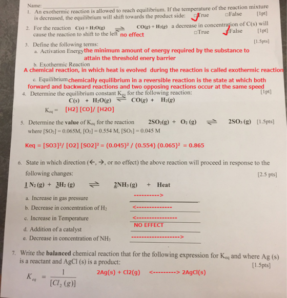Name: 1. An exothermic reaction is allowed to reach equilibrium. If the temperature of the reaction mixture is decreased, the