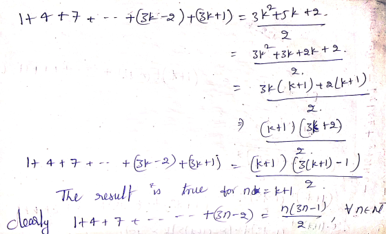 17477 + -- +(3k-2) +(3k+)) = 3k75k +2. 2 36 + k + 2k +2. - 3k( k+1) + alk+1) 2. (i<+1) (136 +2) 2. 1+ 4 + 7 + -- + (3k-2) +k+