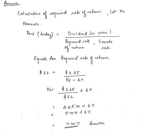 Amwen Calculation let ke of required nate rate of return. Formula. Prie (today) Dividend in year 1 Required nale Growth of re
