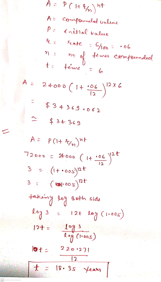 À = P( HP)** A= compounded value P = initial value kate 6/100 .06 in times compounded no of ta time 6 A = 24000 (! It 12 X 6