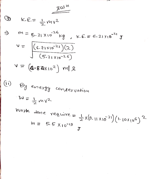 хои © -26 21 CoM K.E.= { mu? m=5.31x1020 kg k. f. = 6.21x10- 6.91810-21)(2) J (5631x10-26) V = (4.84x102) mi J E (1) By energ