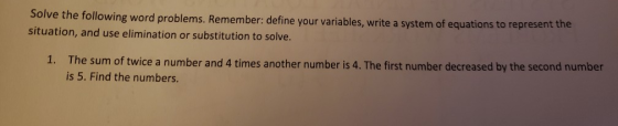 Solve the following word problems. Remember: define your variables, write a system of equations to represent the situation, a