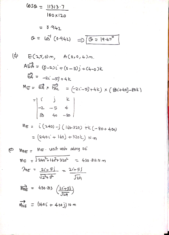 COSQ = 11313.7 100x120 = 0.9142 o= us (0.942) = 0 = 19.470 ( E(2,5,0) m, AC0,0,47m. AEA = (-2) 1760-5) j+C4-00k El = -2;-5)+4