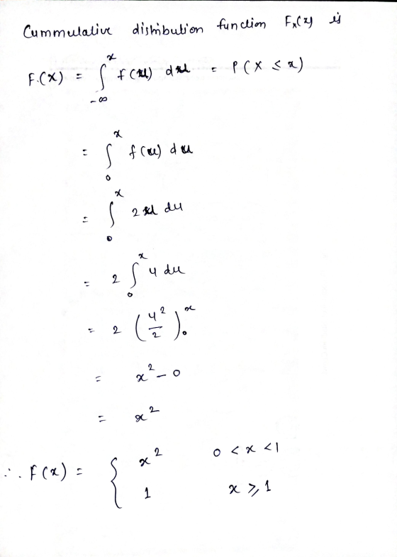 Cummulative distribution function FAC) is F.CX) = (AU) du a PCX sa 00 frace) du 2 su du du rea) . x _o X - o 0 < x < 1 :.F(x)