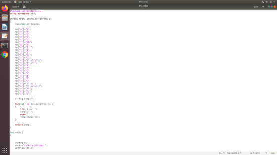 Activities Text Editor Open A Fri 23:42 AS_2.cpp Save = 0 #include cbits/stdC++.h> using namespace std; string translateToL33