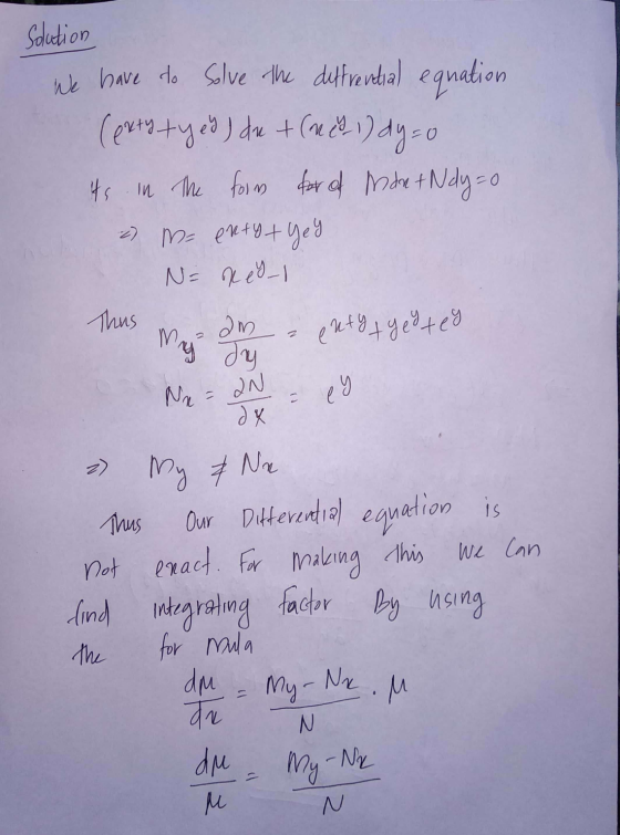 Solution We have to solve the diffrential equation (exty tyes) det + (no 1) dy=0 its in the form for of hare+Ndy=0 2) Me exty