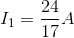 I_1 = \frac{24}{17}A