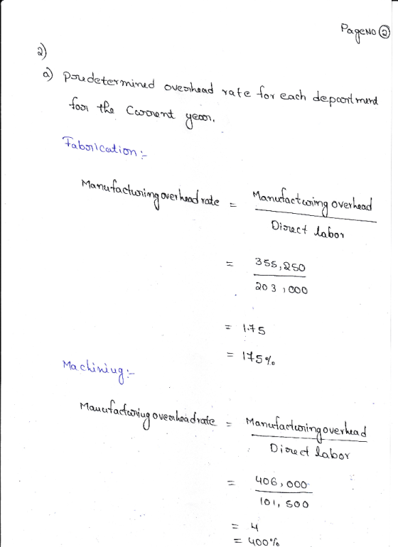 PageNo ③ a a) predetermined overhead rate for each department for the current year. Fabrication : anufacturing over head rate