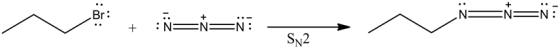 :
Z
Br: +
EN=N:
N=N=N: -
SN2