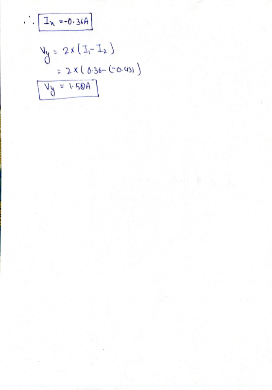 In =-0.36A Vy = 2x (I, I₂ ) = 2x10.36-(-0.431) vy 1.50A