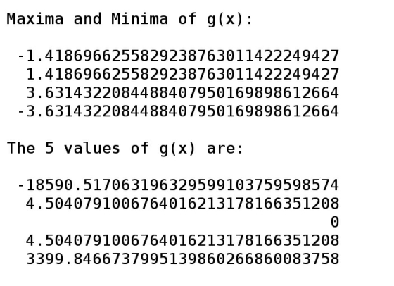 Maxima and Minima of g(x): -1.4186966255829238763011422249427 1.4186966255829238763011422249427 3.631432208448840795016989861