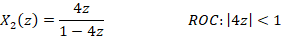42 X_(z) = 1- 42 ROC: |4z| <1