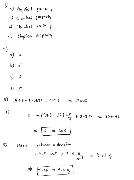a) Physical property 6) Chemical property c) Chemical property d) Physical property ع ع ع 2 3) (74.3 – 11569) = 0049 = 13000