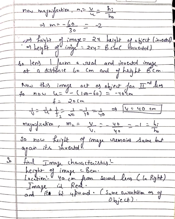 now ho -2 30 2x at -40cm magnification, m,2 = m =-60 A Leight boy images height obiect (inventall - height of inge inge = 2xy