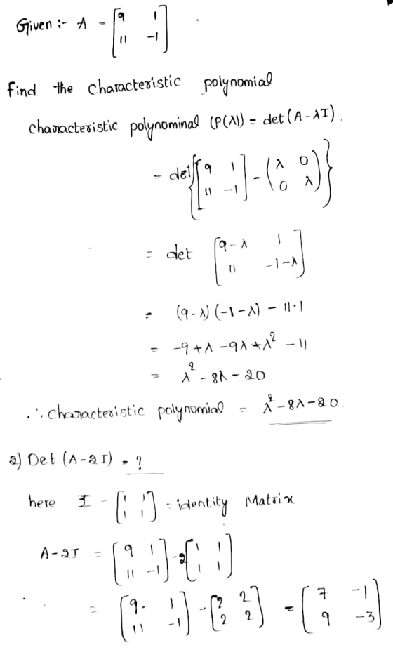 - Given : A 11 find the characteristic polynomial characteristic polynominal (P(A1) – det (A-11). O della :1-68 A - det -1-1