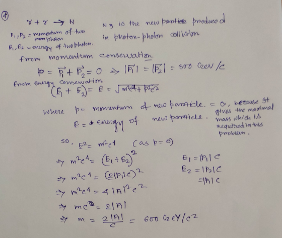 gives the maximal 8t8 N N 18 the new particle produced PP2 = momentum of two .-poo photon e in proton-photon collision & , E2