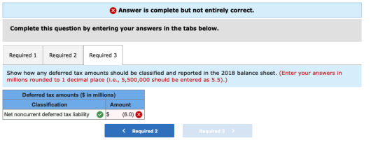 & Answer is complete but not entirely correct. Complete this question by entering your answers in the tabs below. Required 1