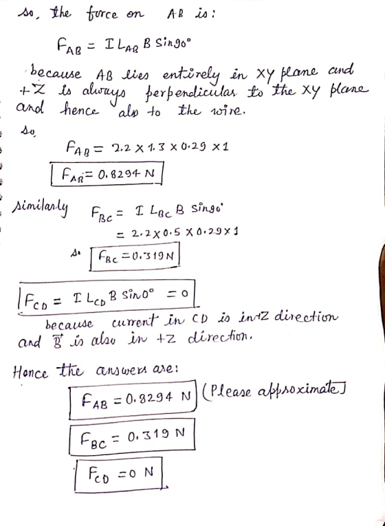 so the force on AB is : Far = I LAR B Singoº because AB lies entirely in xy plane and +7 is always, perpendiculas to the xy p