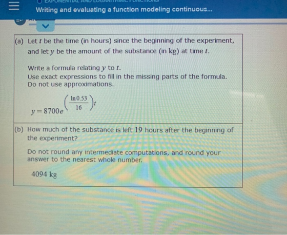 = Writing and evaluating a function modeling continuous... (a) Lett be the time (in hours) since the beginning of the experim