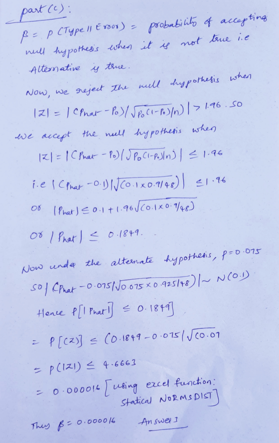 part (2) ß= p (Type 11 Error) = probability of accepting nell hypothesis when it is not true i.e Alternative is true. Now, we