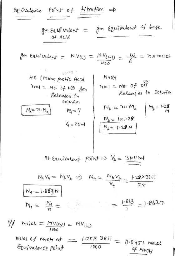 Equivalemce Point of tihration =D dm Er ui valent = 0f ACid im Ezuivalent o4 baje NVimd) fm Eruivalent = NVL) = 1X mo1 es J00