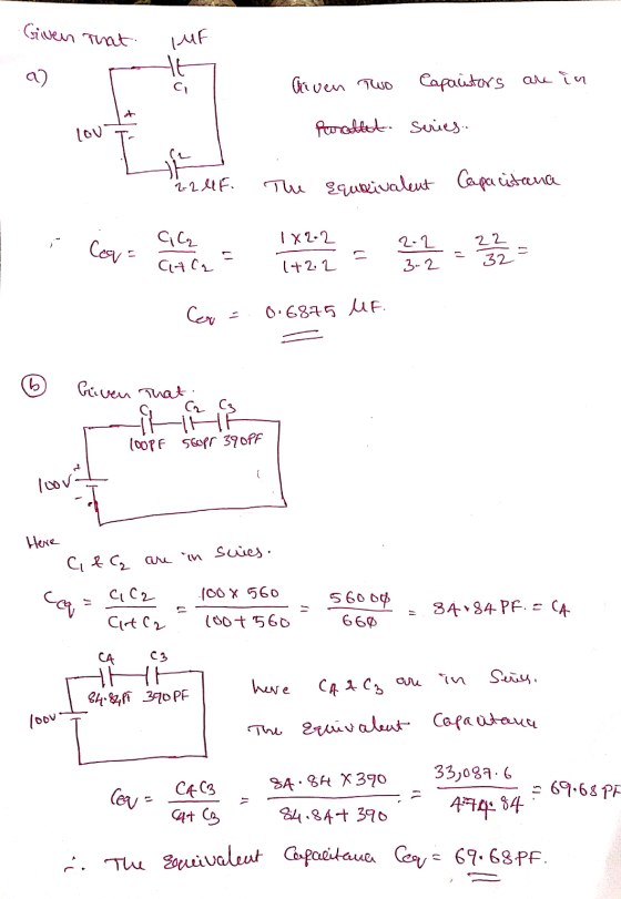 Given that IMF a) Given Two Capaintors are in Puratat. Series OU 2.241F. The Equaivalent Capacitana ;. 2L 2.2 Cev = Cic C4C 1