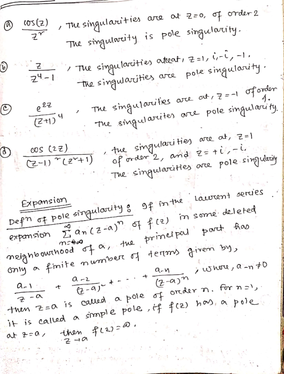 @ Cos(2), The singularities are at 2=0, of order 2 The singularity is pole singularity. = 24-1 > The singularities atreat, Z=