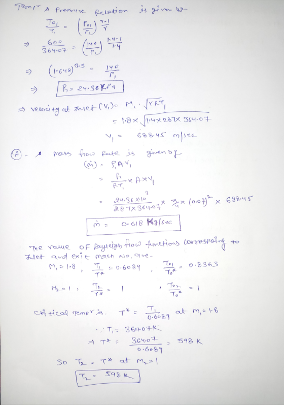 Temp e Pressure Relation is given by - (1648) 35 - 140 = Prz 24.36 Kea - velocity at niet (V.) = M, VORT NOx jirux 287 364.07