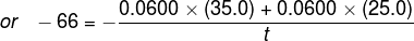 or\: \: \: -66=-\frac{0.0600\times (35.0)+0.0600\times (25.0)}{t}