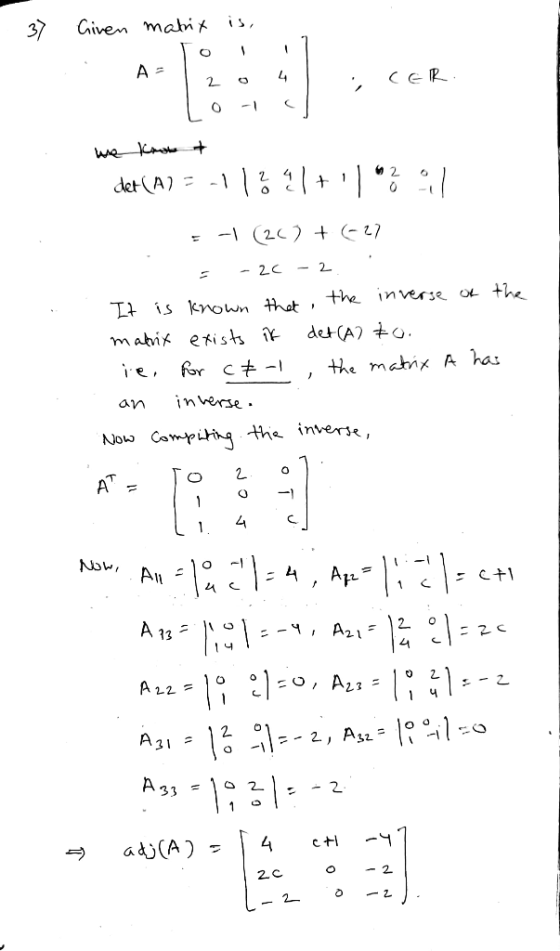- 37 Given matrix is, A 2 O 4 CER: е слуы + det (A) = -11%?!+1/ - (20)+27 - -26 -2.. It is known that the inverse of the ma