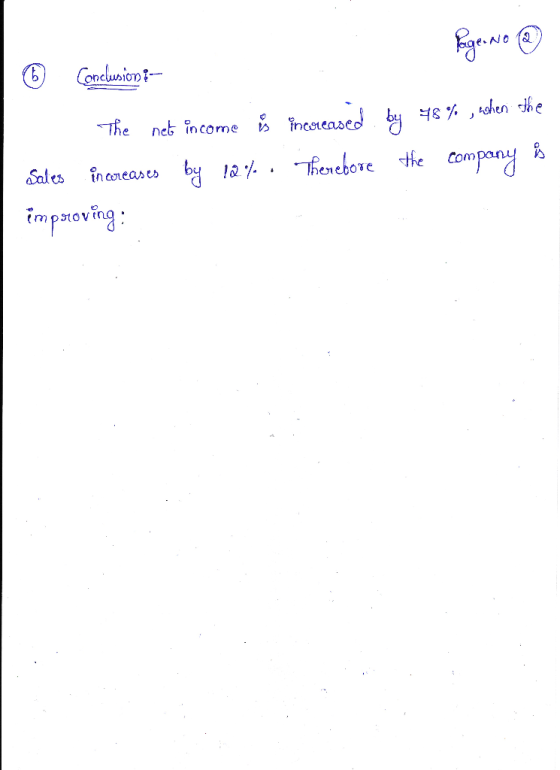 6 Conclusion :- The net income is increased Sales increases by 12%. Therefore improving: by 48 % , when the the company s
