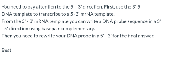 You need to pay attention to the 5-3 direction. First, use the 3-5 DNA template to transcribe to a 5-3 mrNA template. F