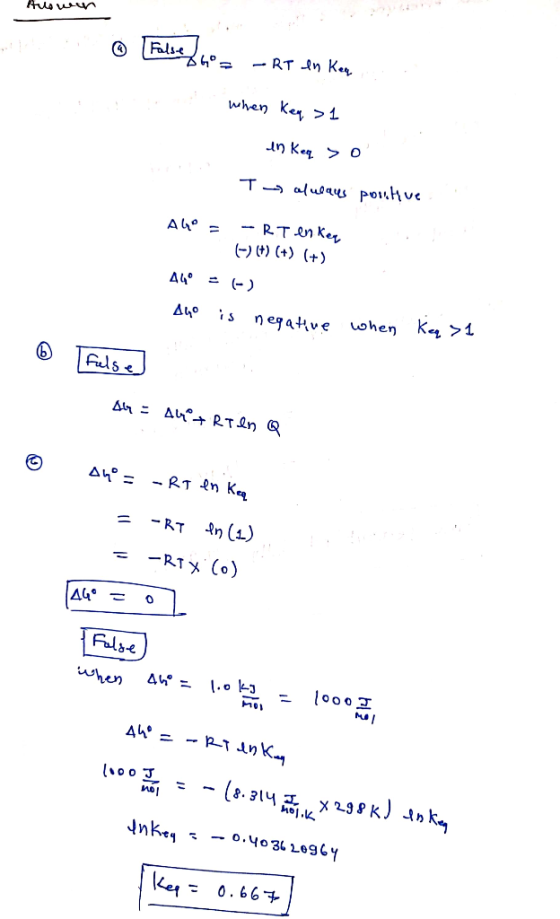 Arowon ① [False a = - RT en Ker when Key >1 en Keq so T alulaus pontive AG° = RT enker (-) (4) (+) (+) A4° = (-) Aho is negat