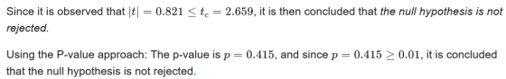 = 0.821 <te= 2.659, it is then concluded that the null hypothesis is not Since it is observed that t rejected. Using the P-va