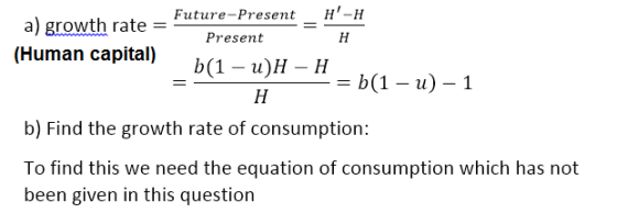 _Future-Present H-H a) growth rate = Present (Human capital) b(1 – u) H – H - = b(1 – u) - 1 н b) Find the growth rate of co
