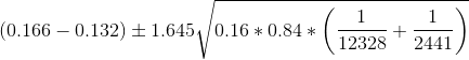 1 1 (0.166 – 0.132) = 1.645/0.16 * 0.84 * + 12328 2441