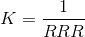 K=\frac{1}{RRR}