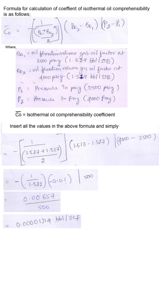 Formula for calculation of coeffient of isothermal oil comprehensibility is as follows; Where, 9 Co - Isothermal oil comprehe