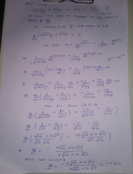 given curve V 42243y + Vaxy Vu7 + viro (8,5) we know that Slope tangent at any point is given by dy so differentiate 0 with r
