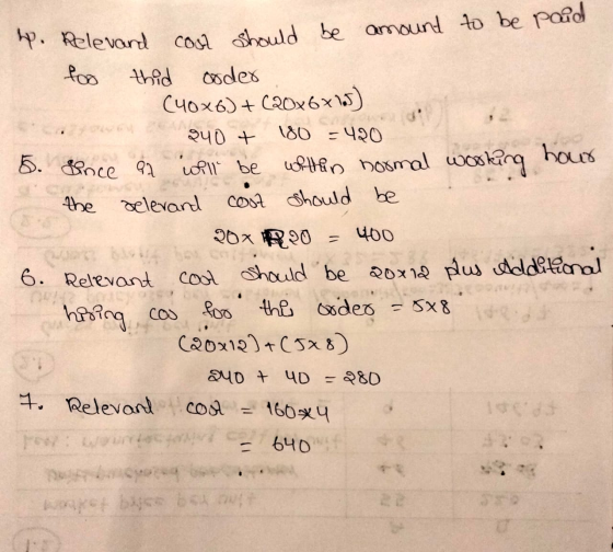 4. Relevand cost should be amount to be paid ooder (40x6) + (20x6x105) foo thid = 400 940 + 180 - 420 hour 5. Since or will b