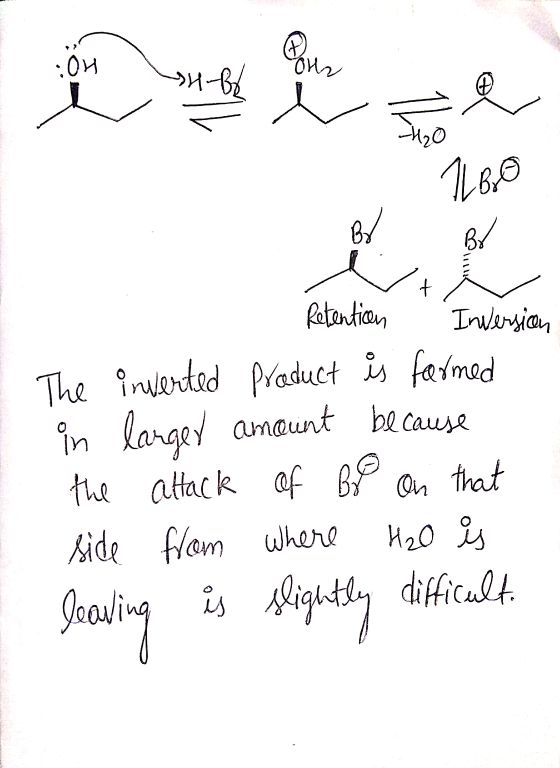 I Retention . Inversion The inverted product is formed in larger amount because the attack of be on that side from where H2O