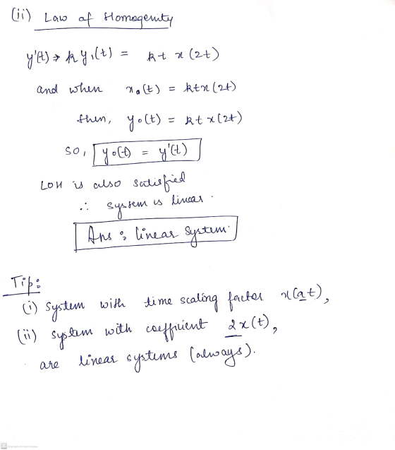 (i) Law of Homogenity = y(t) = ky, (t) kt a(2+) and when na(t) = ktn (2+) then, yolt) =kt «(2+) sol = Я •G) ylt) si Lou is