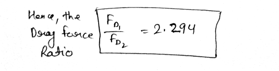 - For Hence, the Doray force Ratio 2. 299 ( For