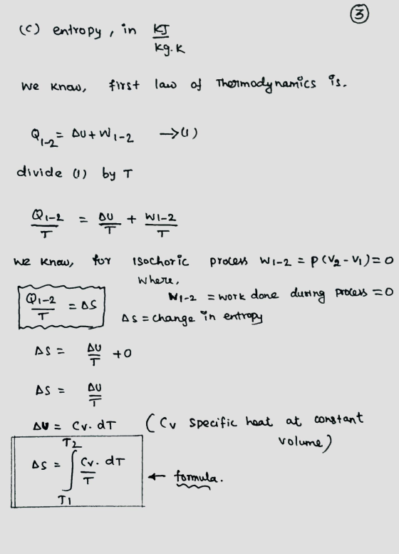 (C) entropy, in KI kg.k We know, first law of Thermodynamics is. Qing out wi-2 ->U) divide 0) by T orm where, we know, for is